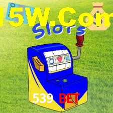 539 Bet