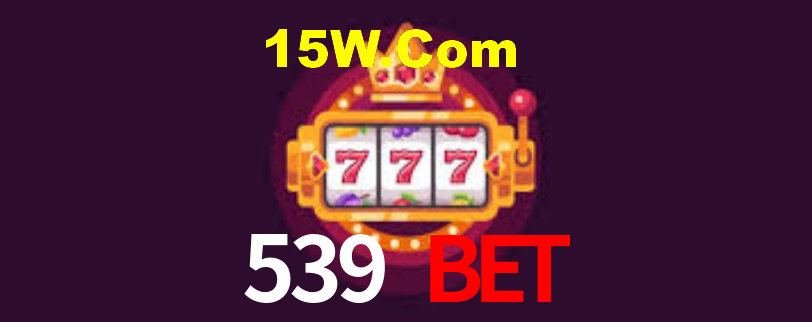 539 Bet