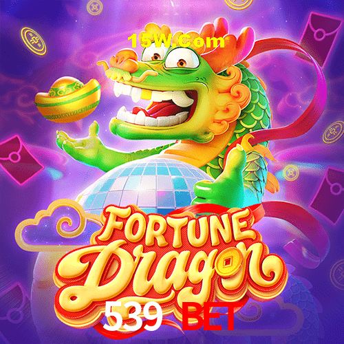 Bonus Features 539 Bet