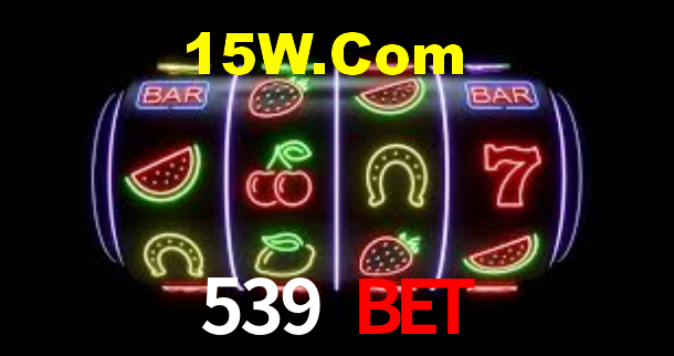 539 Bet